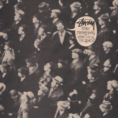 Stussy Ad Funky Fresh Gear… Stand Out In The Crowd!! 1989